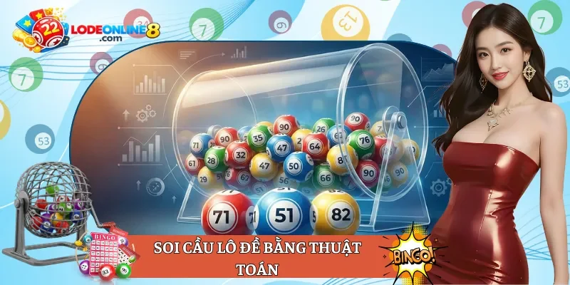 Soi cầu lô đề bằng thuật toán